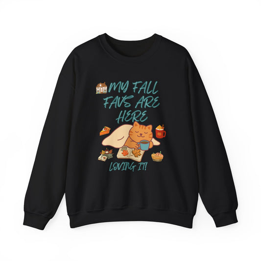 Fall Cat Crewneck Sweatshirt — “My Fall Faves Are Here” Cozy Autumn Pullover