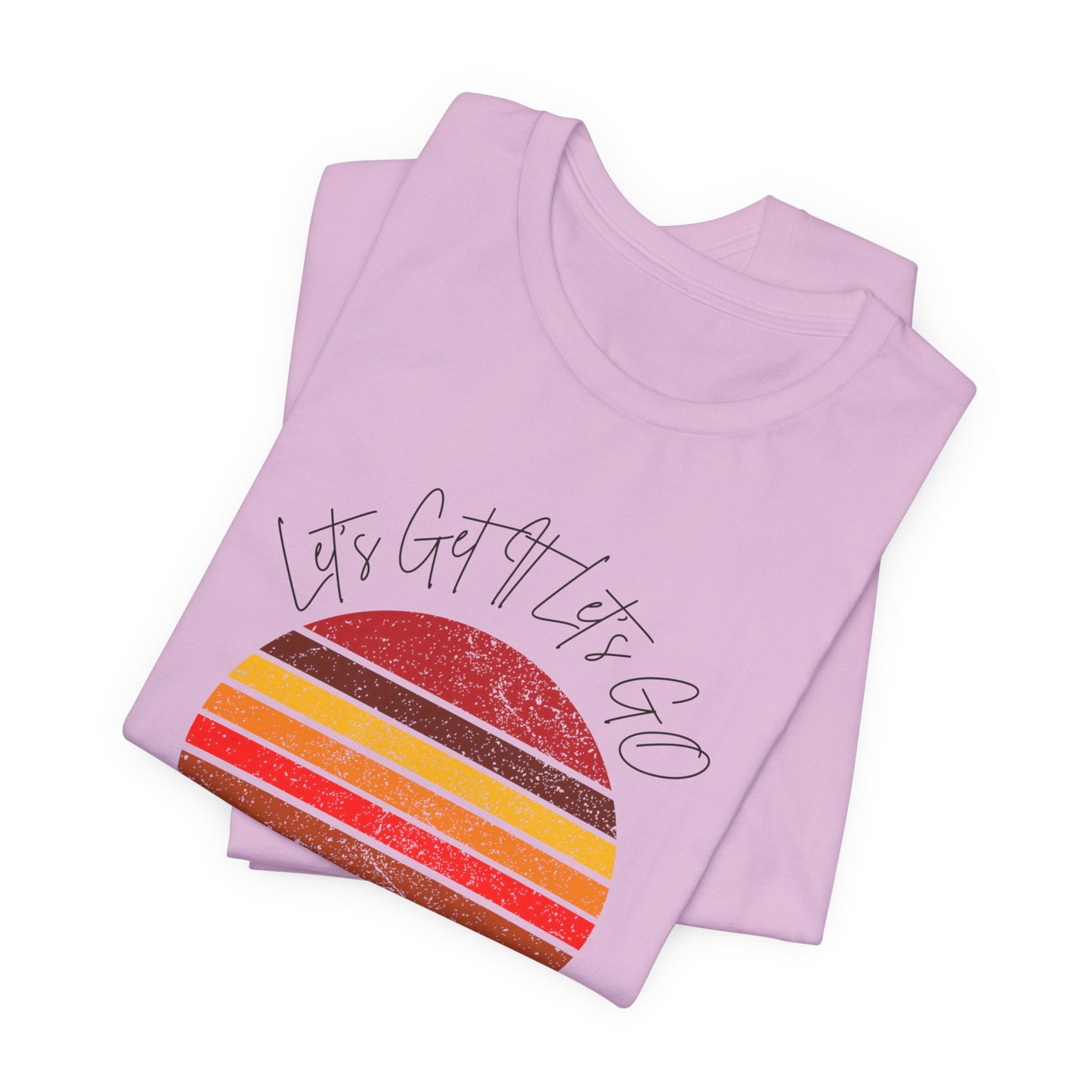 Garment-Dyed T-shirt Let's Get It, Let's Go