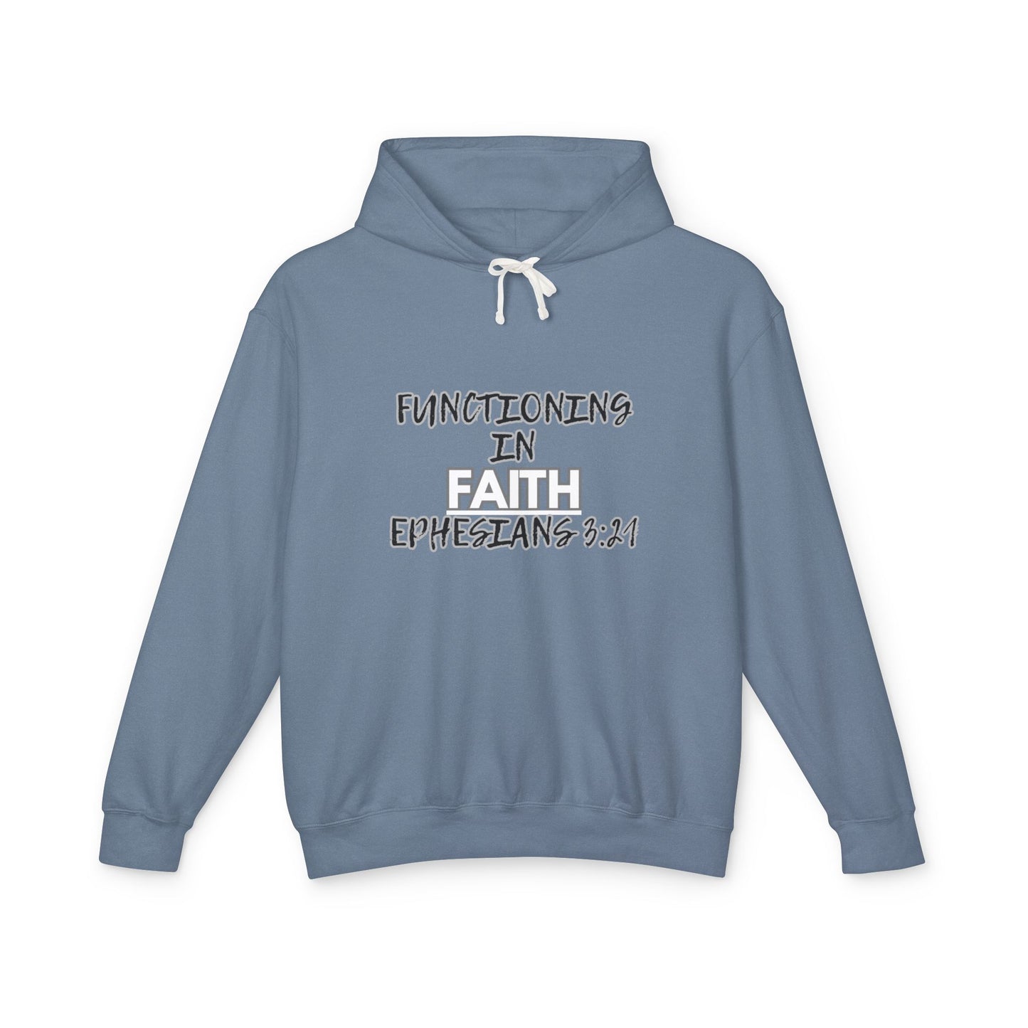 Faith Hoodie — "Functioning in Faith Ephesians 3:21" Lightweight Christian Pullover