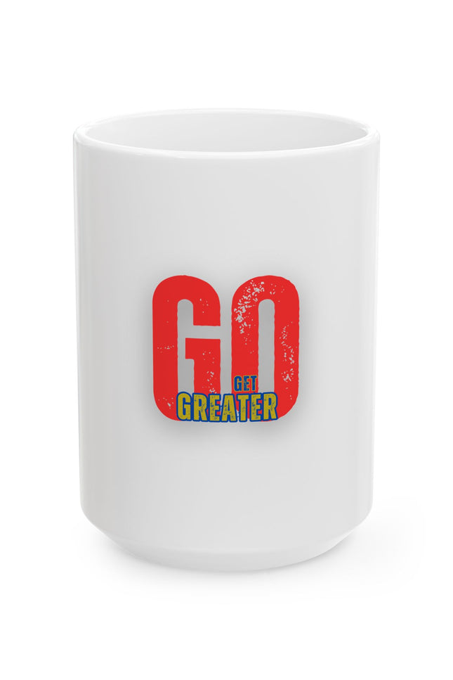 Motivational Ceramic Mug - "GO GET GREATER" - Inspiring Coffee Cup