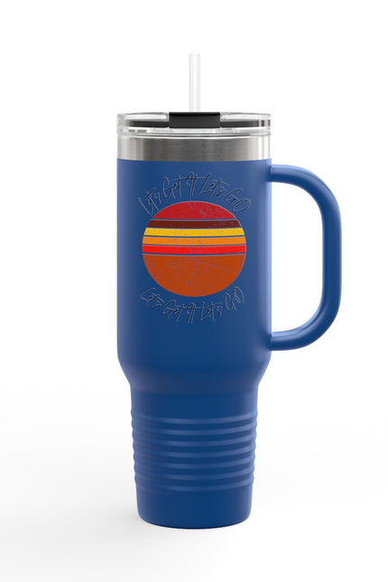 Insulated Travel Mug - Let Go & Live Life - 40oz