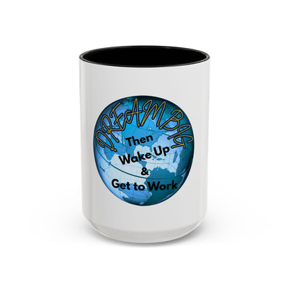Inspirational Dream Big Coffee Mug - 11oz & 15oz