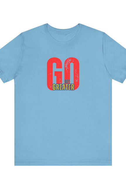 Motivational Unisex Garment-Dyed T-Shirt - 'GO Get Greater'