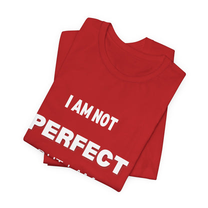 Graphic Tee Unisex Jersey Short Sleeve Tee - NOT PERFECT BUT PRESENT Design
