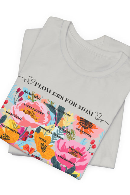 Floral Design Unisex T-Shirt for Moms - "The Smell is Amazing!"
