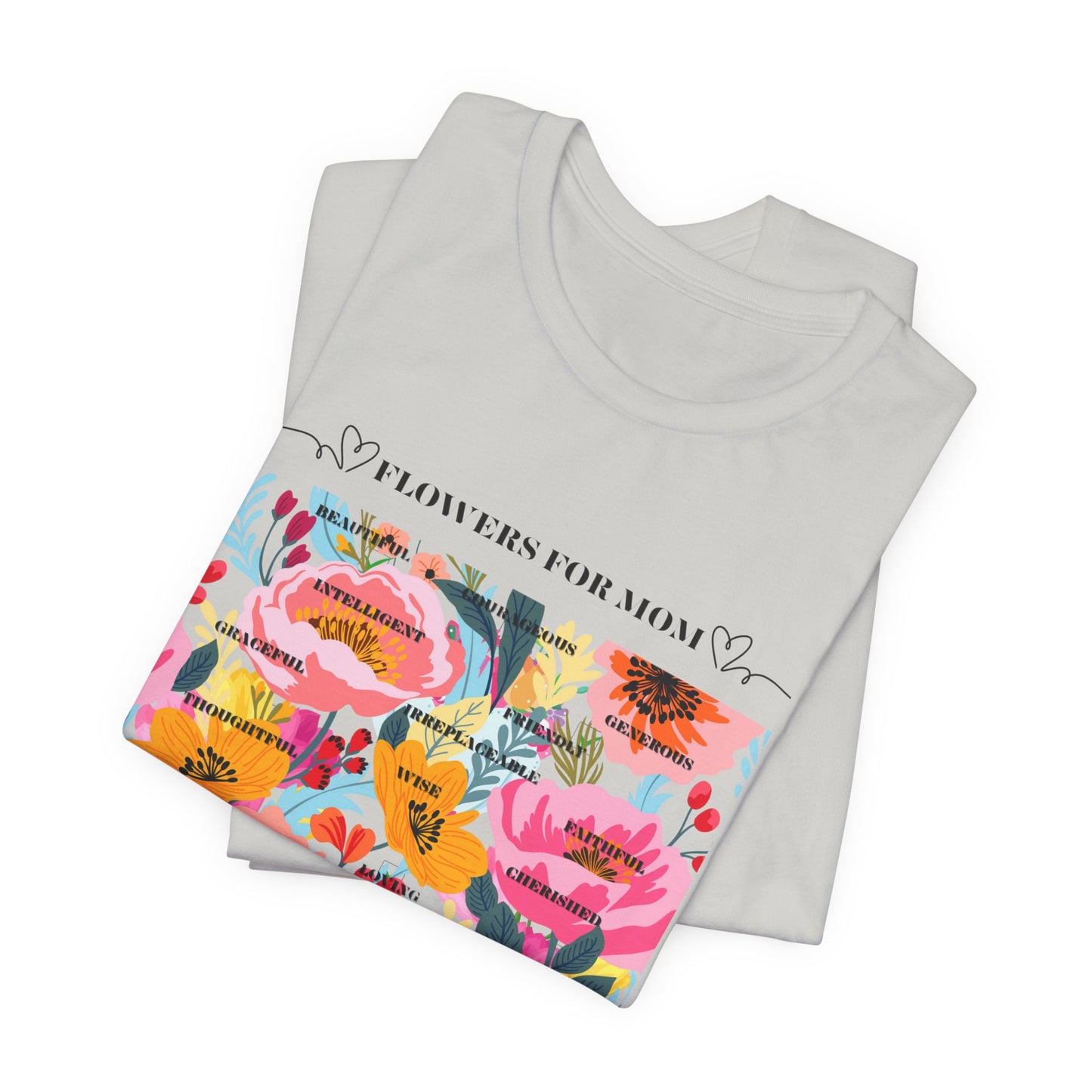 Floral Design Unisex T-Shirt for Moms - "The Smell is Amazing!"