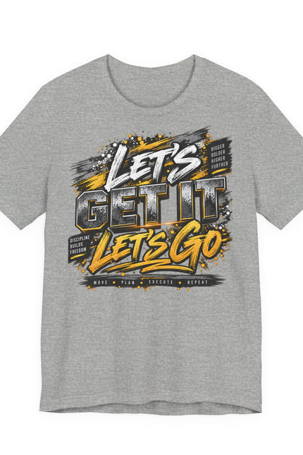 Let's Get It, Let’s Go Graphic Tee — Motivational Sportswear