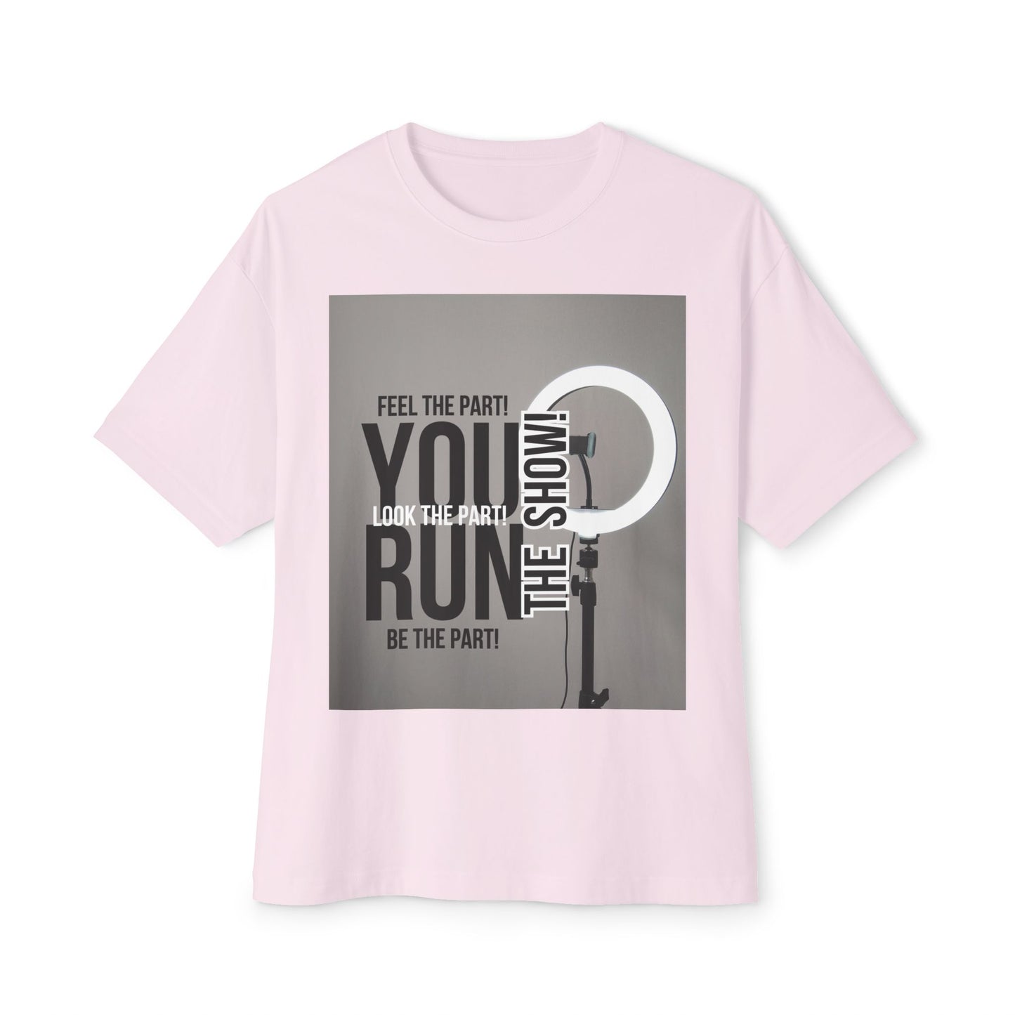 Oversized Tee - RUN THE SHOW Design