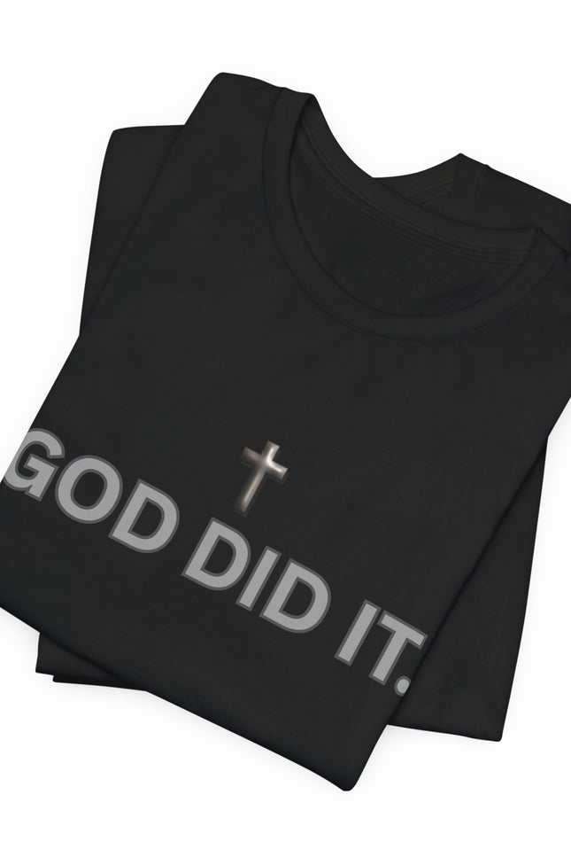 God Did It Tee — Christian Faith Cross T-Shirt