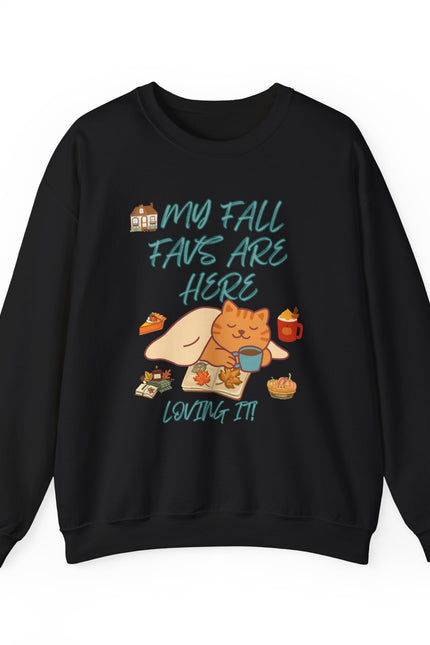 Fall Cat Crewneck Sweatshirt — “My Fall Faves Are Here” Cozy Autumn Pullover