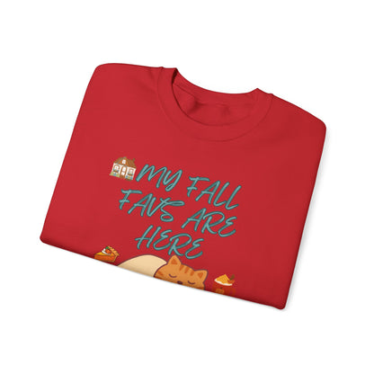 Fall Cat Crewneck Sweatshirt — “My Fall Faves Are Here” Cozy Autumn Pullover