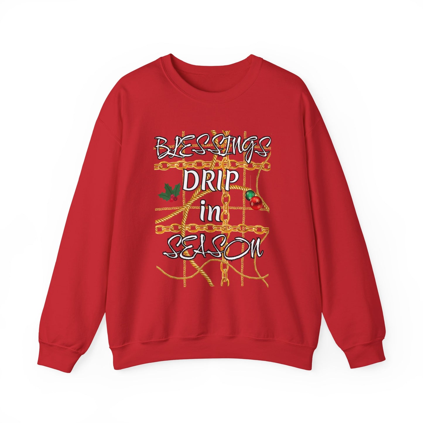 Crewneck Sweatshirt — "Blessings Drip in Season" Holiday Graphic