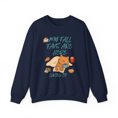 Fall Cat Crewneck Sweatshirt — “My Fall Faves Are Here” Cozy Autumn Pullover