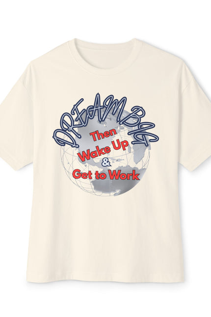 Dream Big T-Shirt