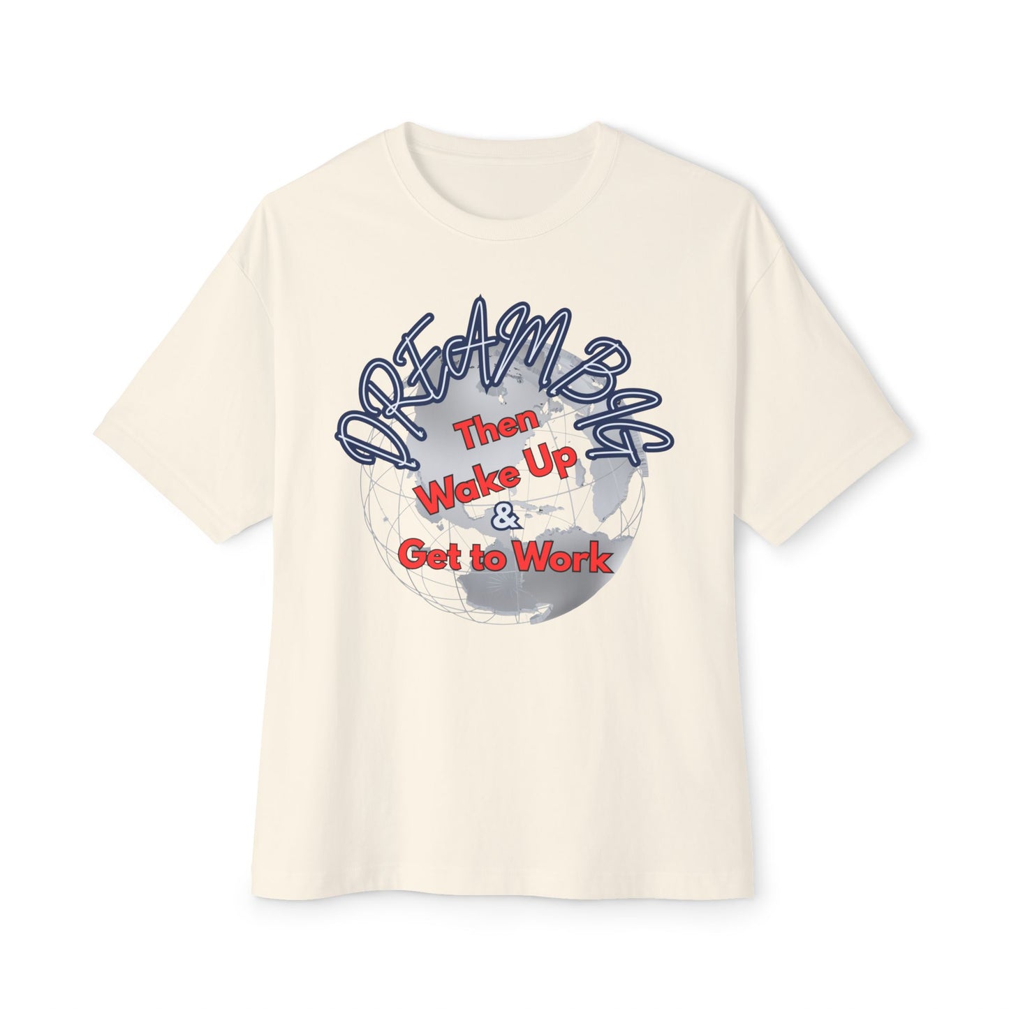 Dream Big T-Shirt