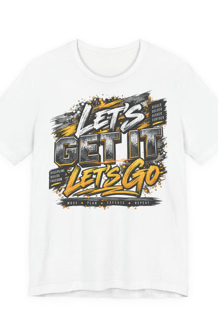 Let's Get It, Let’s Go Graphic Tee — Motivational Sportswear