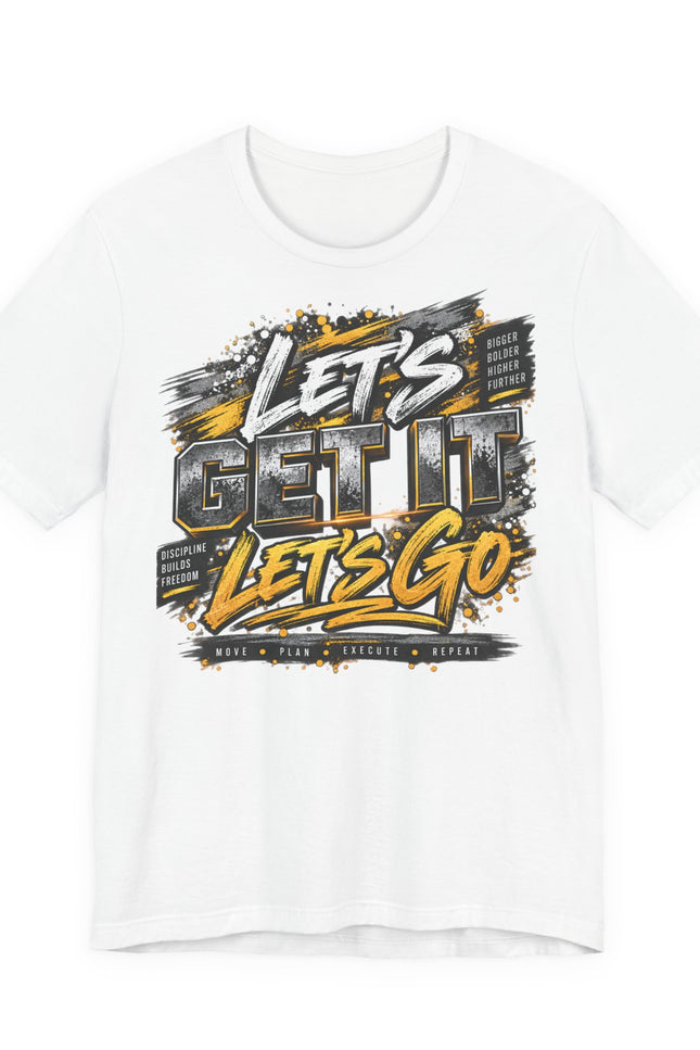 Let's Get It, Let’s Go Graphic Tee — Motivational Sportswear