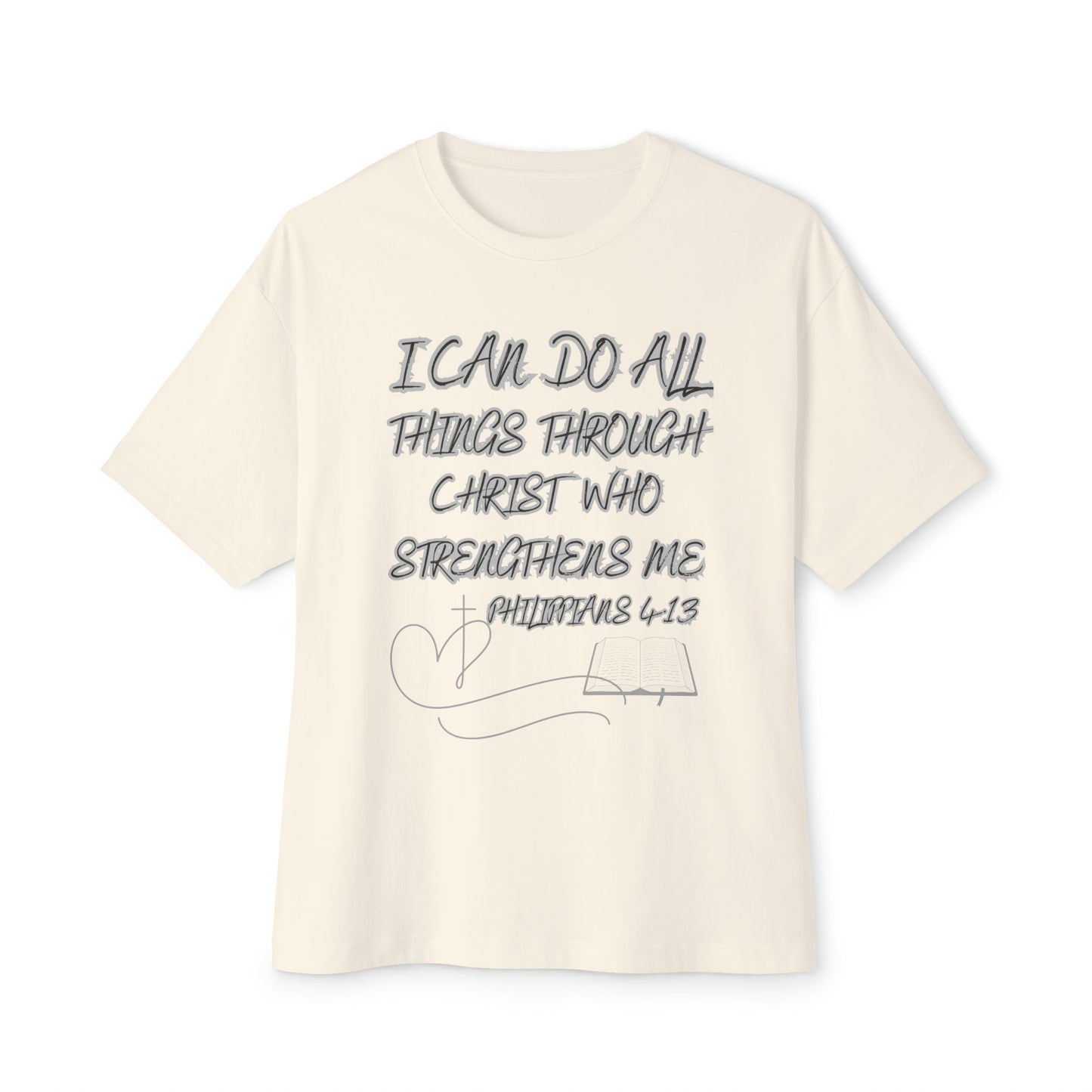 Christian Tee — “I Can Do All Things Through Christ” Philippians 4:13 Oversized Shirt