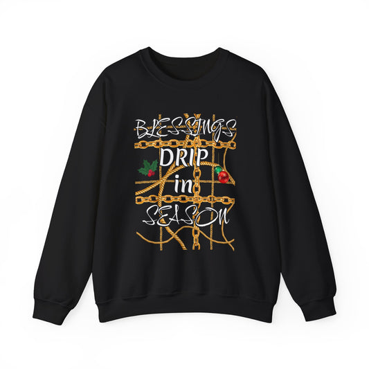 Crewneck Sweatshirt — "Blessings Drip in Season" Holiday Graphic