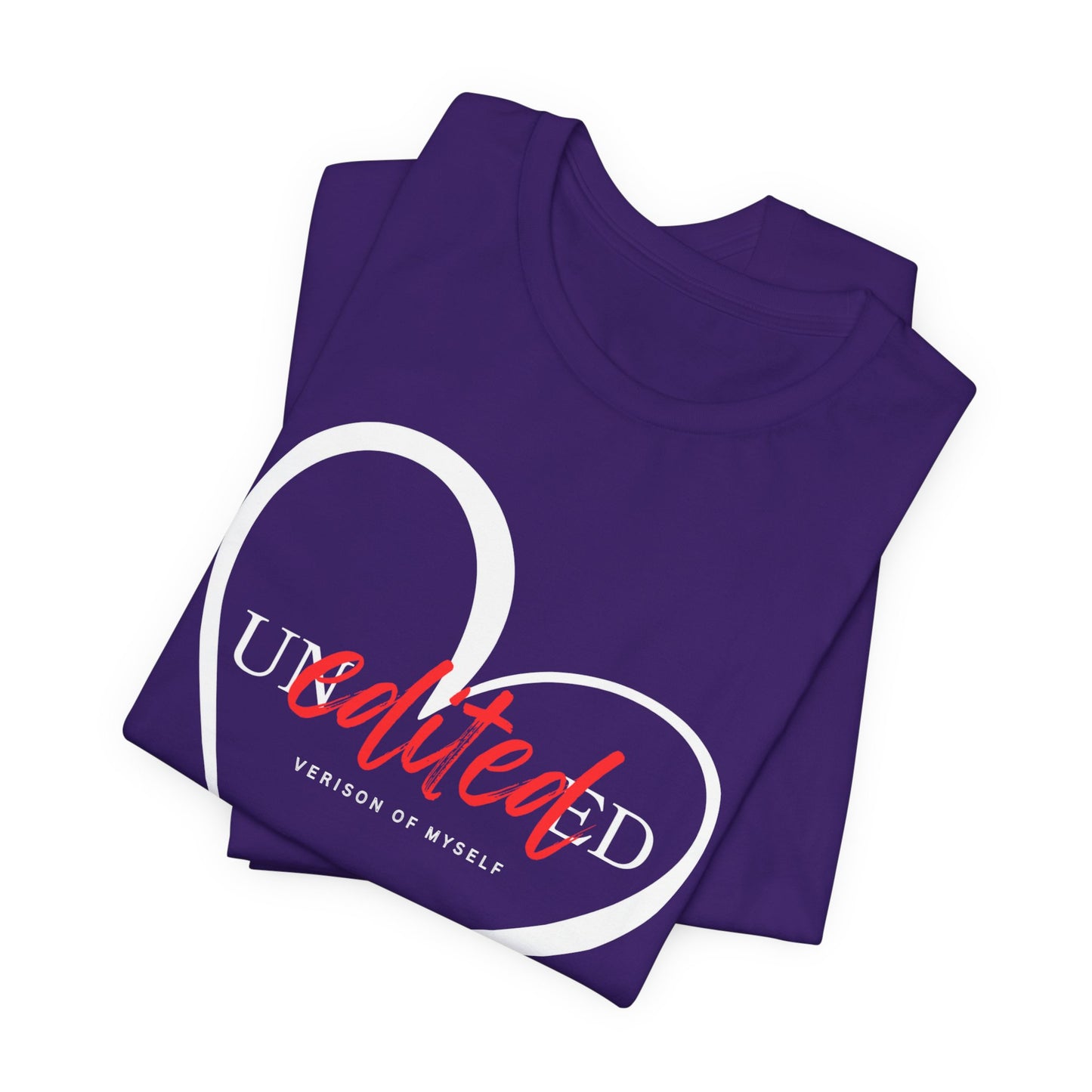 T-Shirt Unedited Version of Me