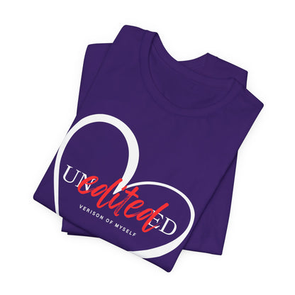 T-Shirt Unedited Version of Me