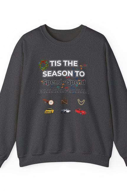 Holiday 'Tis the Season to Spend' Crewneck Sweatshirt