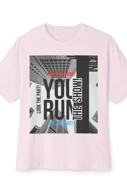 Boxy Tee - 'YOU RUN THE SHOW' Statement Tee