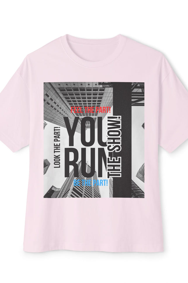 Boxy Tee - 'YOU RUN THE SHOW' Statement Tee