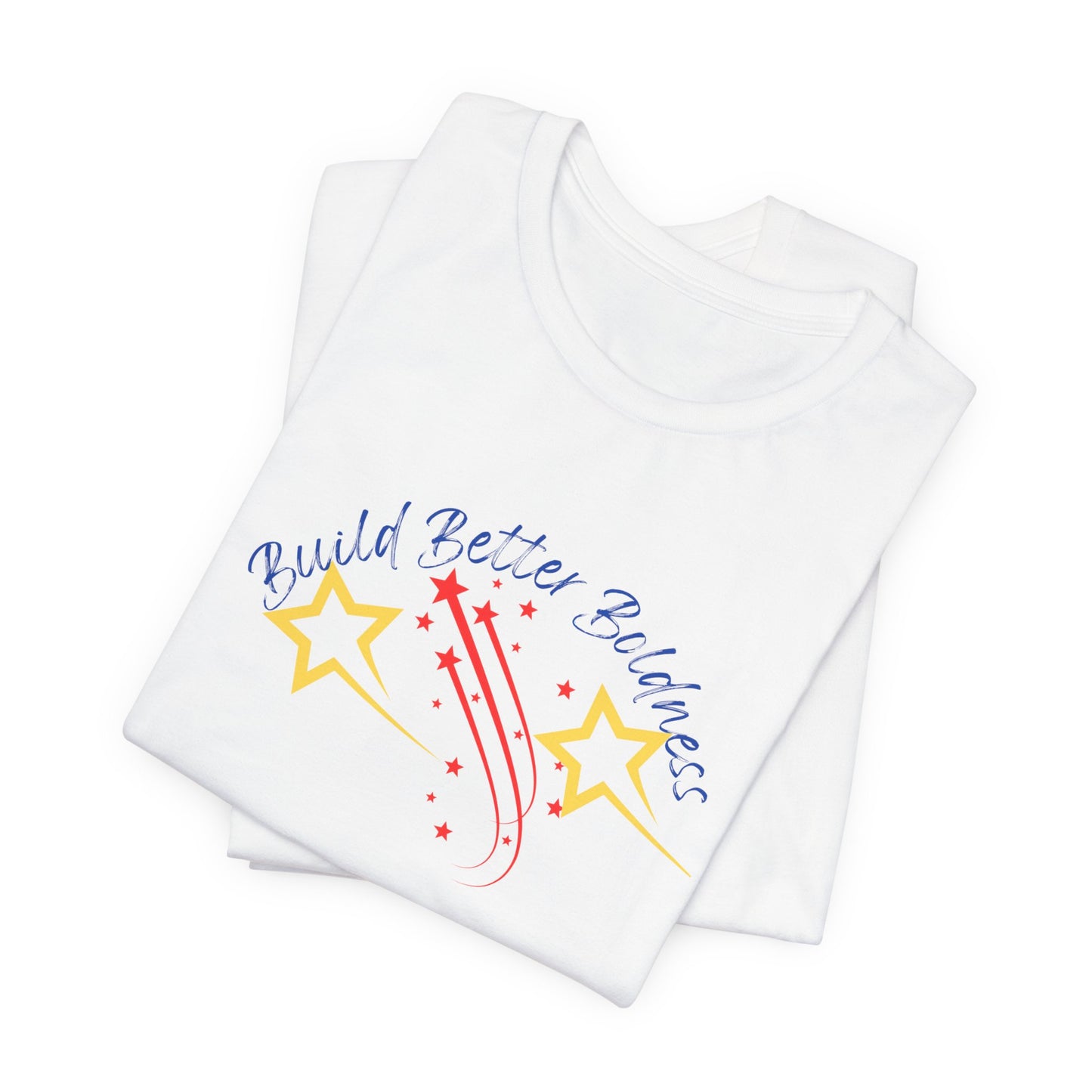 Boldness Unisex Tee - Build Better Graphic