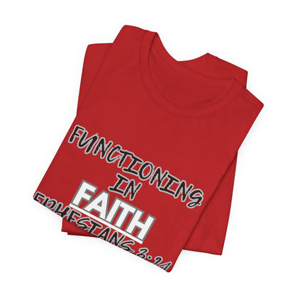 Functioning in Faith T-Shirt – Ephesians 3:21 Inspirational Christian Tee