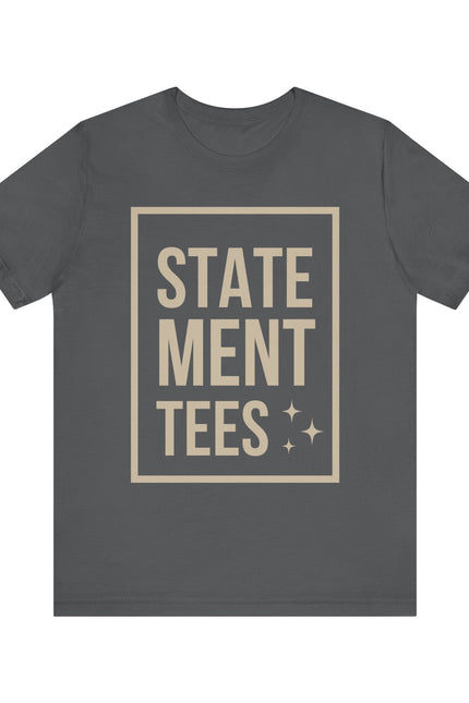 Chic Statement Tee - Casual Wear, Gift for Friends, Fashion Statement, Everyday Comfort, Cool Graphic Tee
