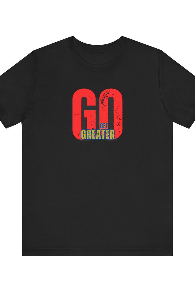 Motivational Unisex Garment-Dyed T-Shirt - 'GO Get Greater'