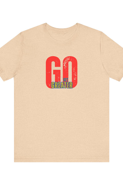 Motivational Unisex Garment-Dyed T-Shirt - 'GO Get Greater'