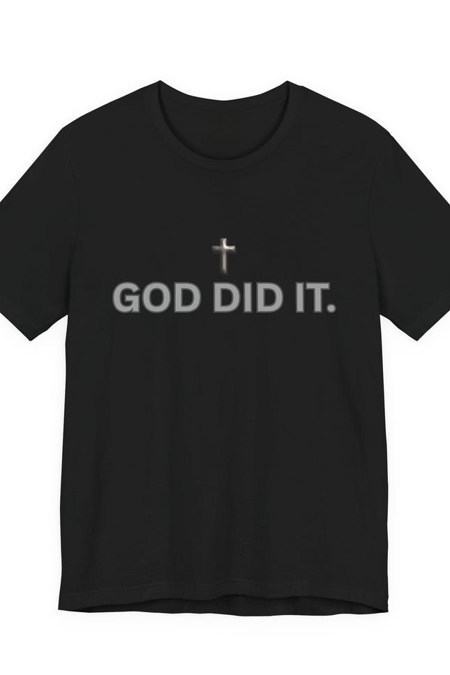 God Did It Tee — Christian Faith Cross T-Shirt