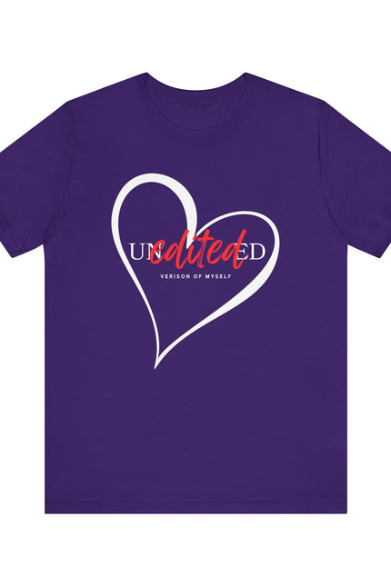 T-Shirt Unedited Version of Me