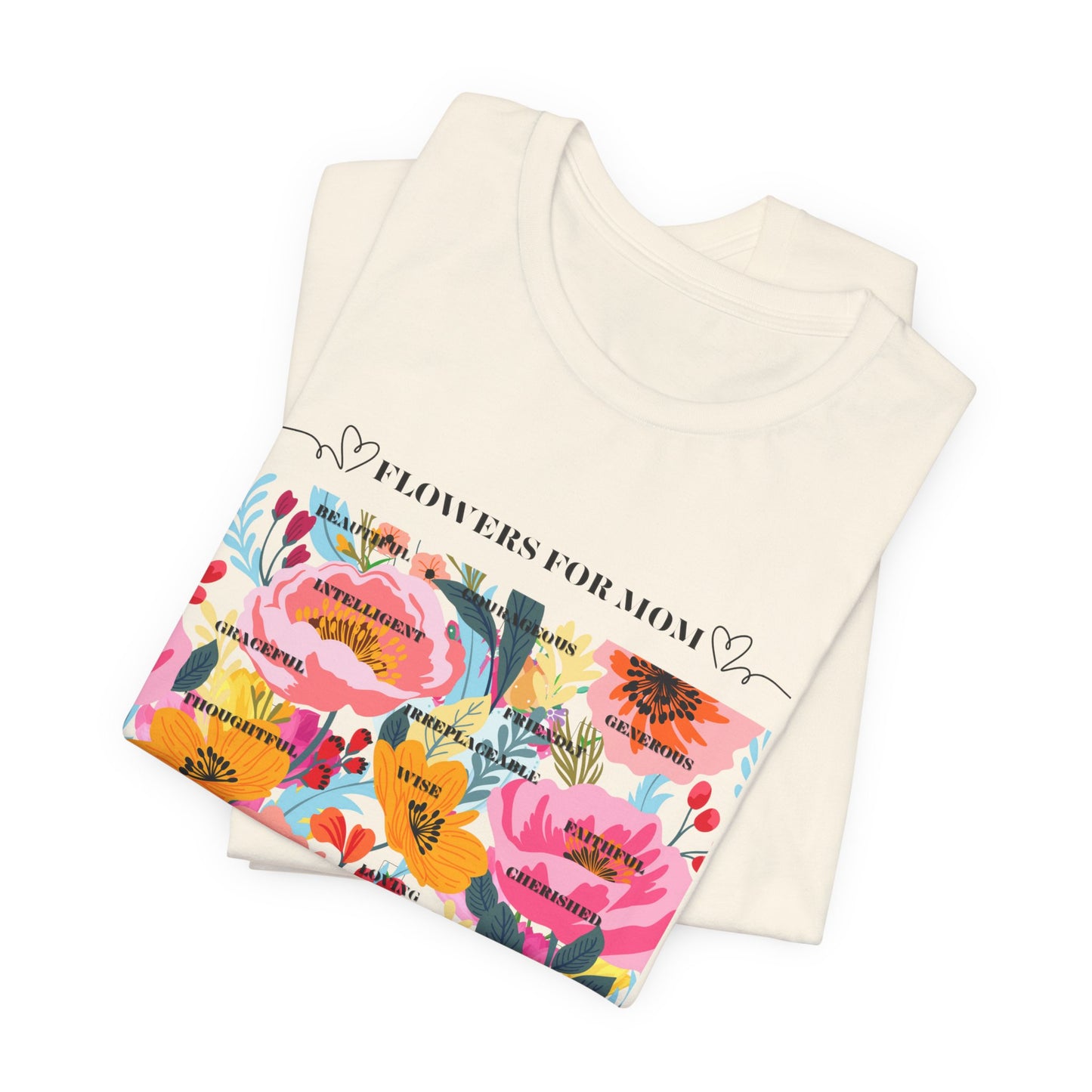 Floral Design Unisex T-Shirt for Moms - "The Smell is Amazing!"