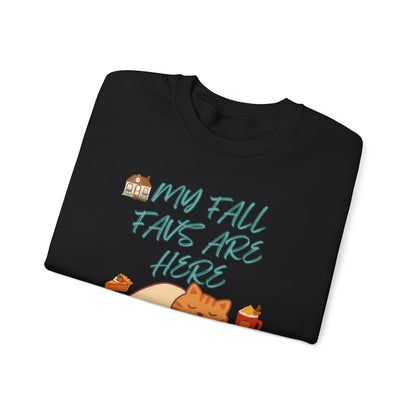 Fall Cat Crewneck Sweatshirt — “My Fall Faves Are Here” Cozy Autumn Pullover