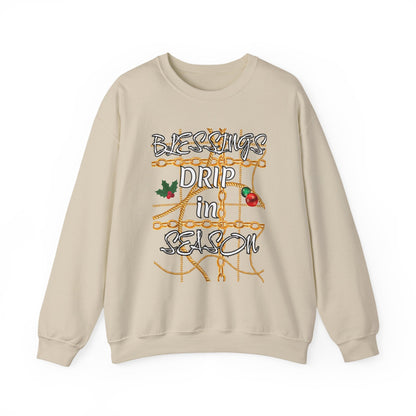 Crewneck Sweatshirt — "Blessings Drip in Season" Holiday Graphic