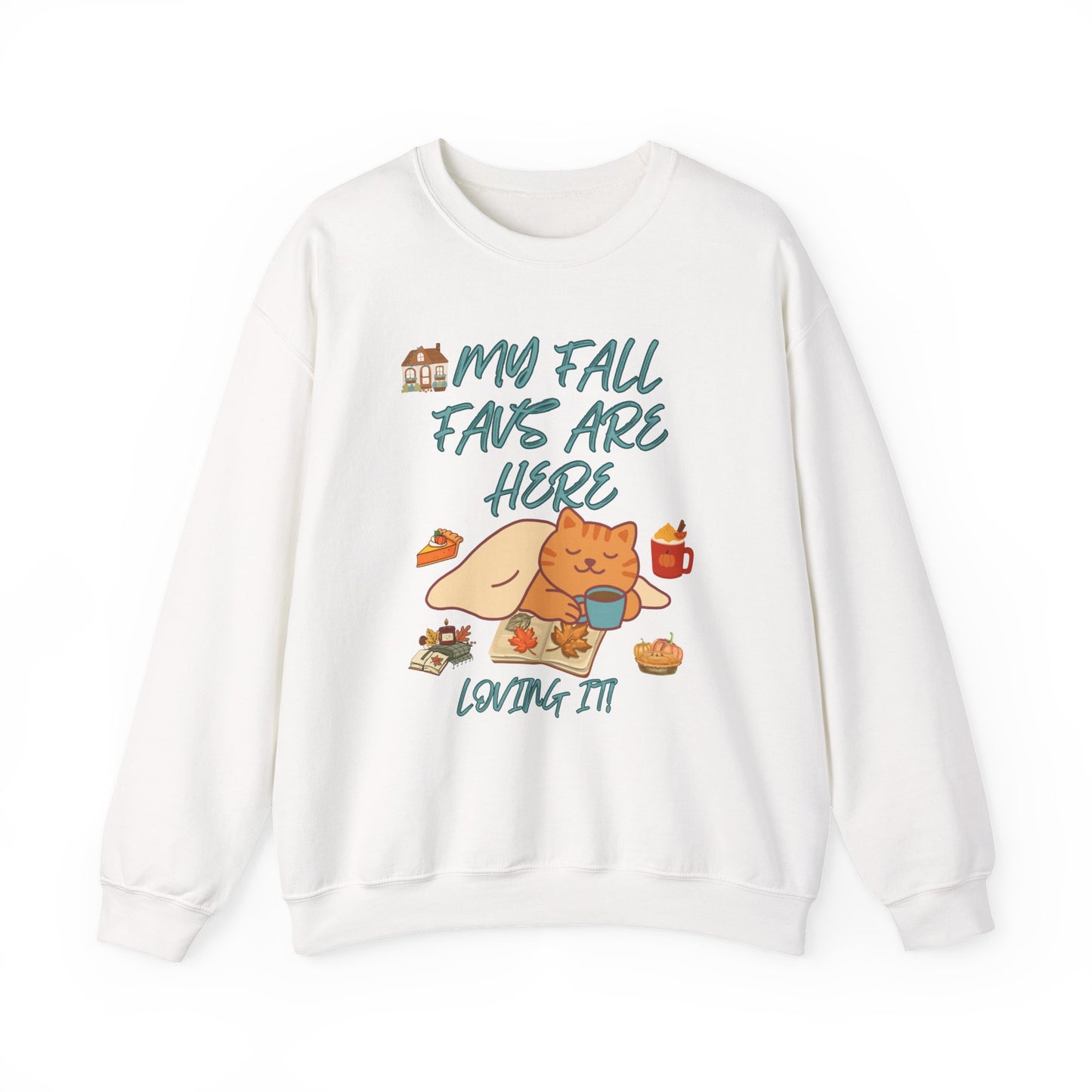 Fall Cat Crewneck Sweatshirt — “My Fall Faves Are Here” Cozy Autumn Pullover