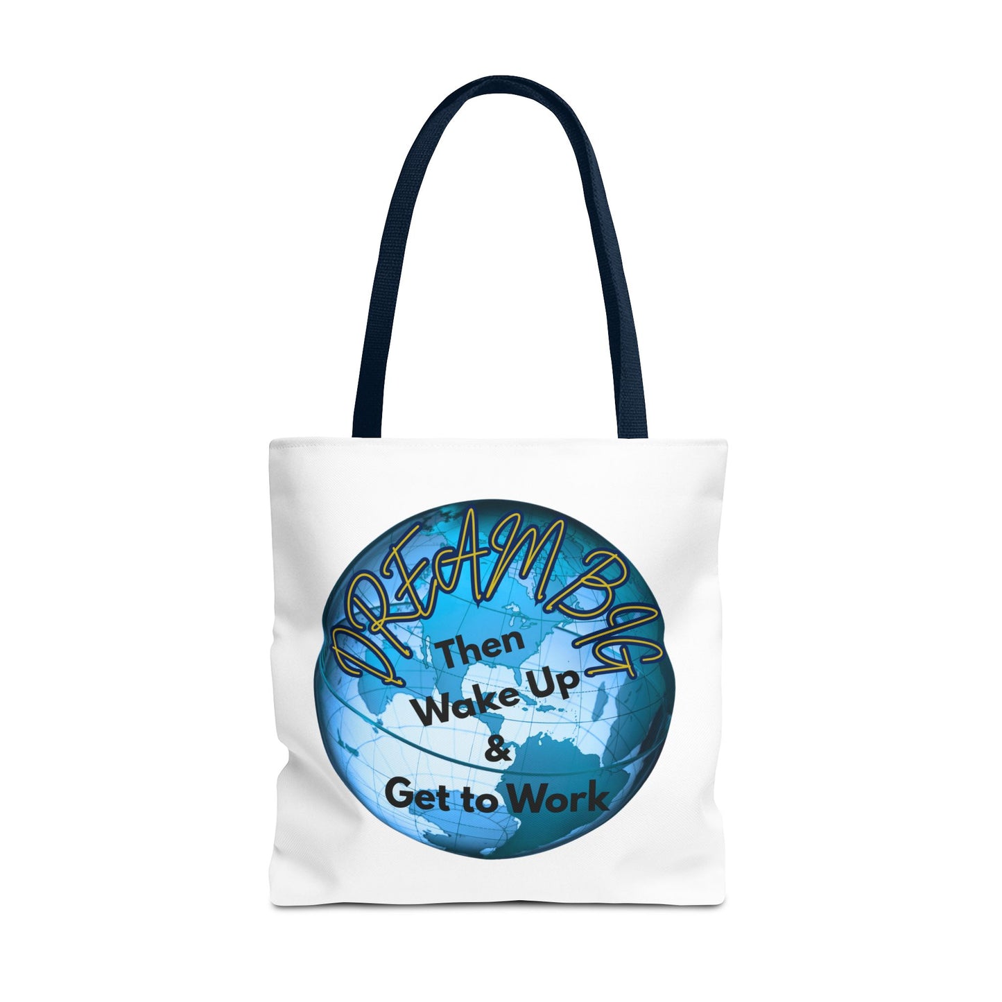Dream Big Tote Bag - Motivational Earth Design for Daily Inspiration