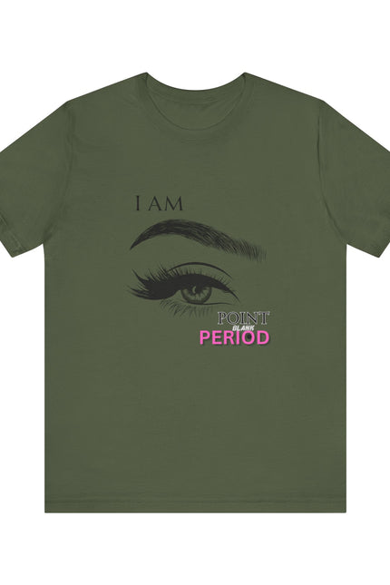 T-Shirt - Bold 'I AM POINT BLANK PERIOD' Design