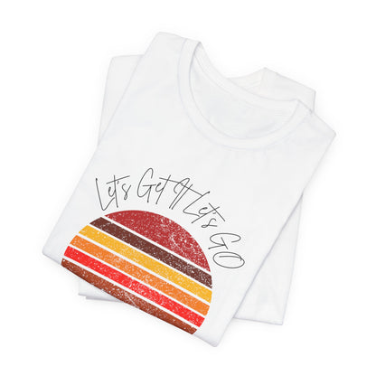 Garment-Dyed T-shirt Let's Get It, Let's Go