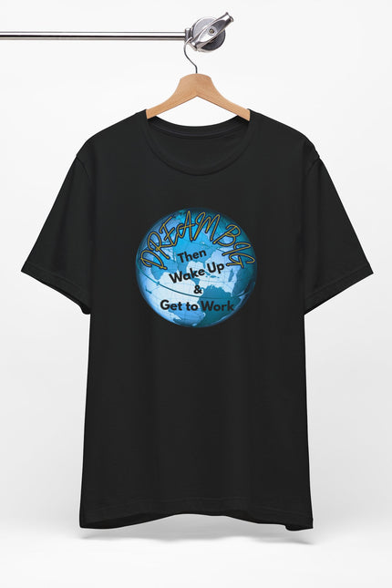 Dream Big T-shirt