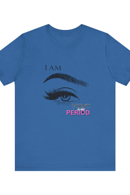 T-Shirt - Bold 'I AM POINT BLANK PERIOD' Design
