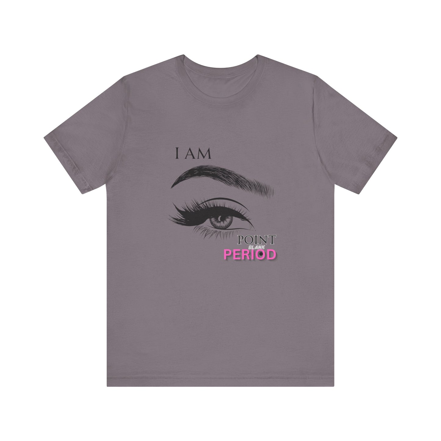 T-Shirt - Bold 'I AM POINT BLANK PERIOD' Design