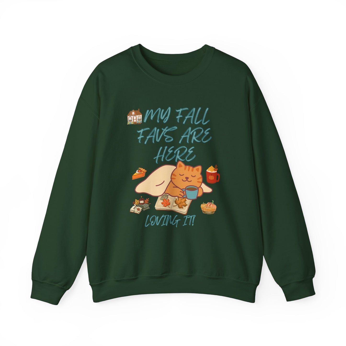 Fall Cat Crewneck Sweatshirt — “My Fall Faves Are Here” Cozy Autumn Pullover