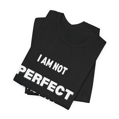 Graphic Tee Unisex Jersey Short Sleeve Tee - NOT PERFECT BUT PRESENT Design