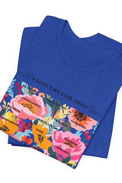 Floral Design Unisex T-Shirt for Moms - "The Smell is Amazing!"