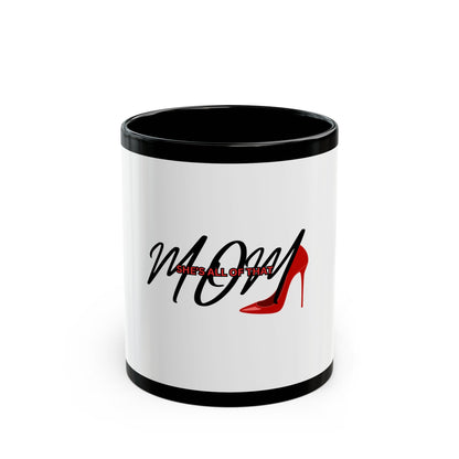 Motivational Coffee Mug - "Mom, She's All of That" - Perfect Gift for Mother's Day, Birthdays, and Celebrations
