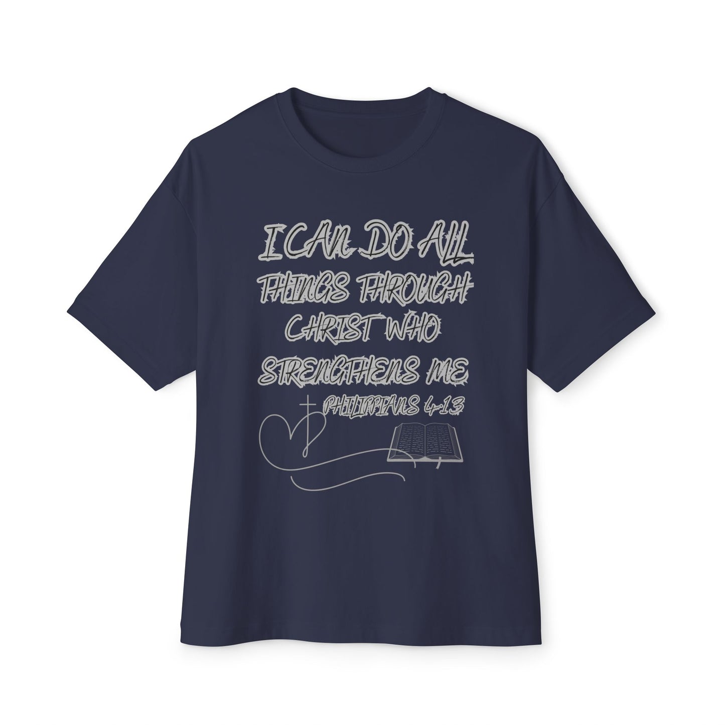 Christian Tee — “I Can Do All Things Through Christ” Philippians 4:13 Oversized Shirt